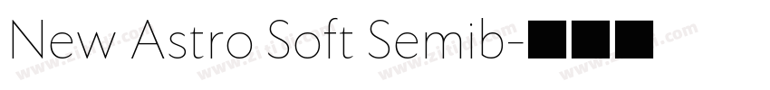 New Astro Soft Semib字体转换